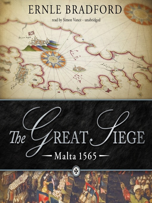 Title details for The Great Siege by Ernle Bradford - Available